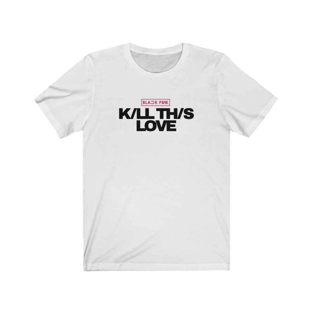 BlackPink Kill This Love T-shirt - BlackPink T-shirts - Kpop Classic T-Shirts KPS2007 White / L Official Korean Pop Merch
