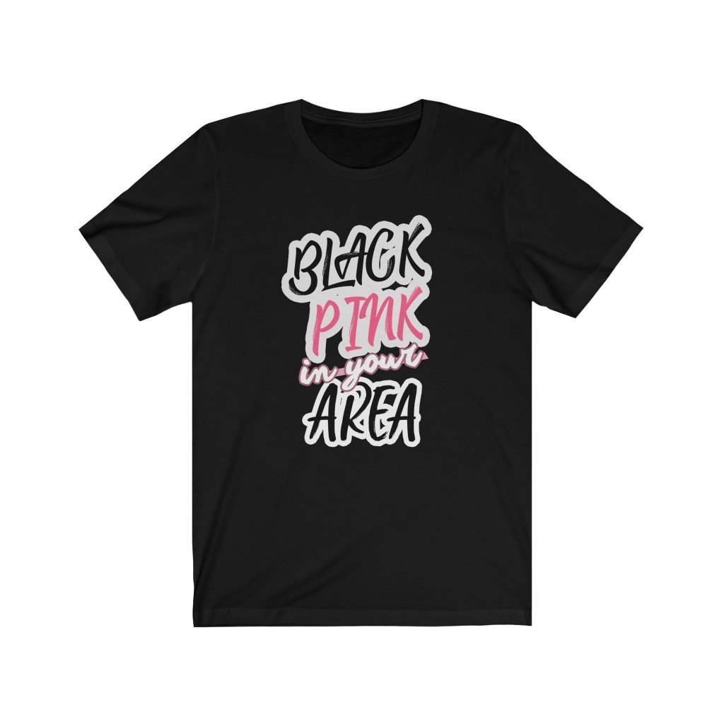 BlackPink In Your Area New Design T-shirt - BlackPink T-shirts - Kpop Classic T-Shirts KPS2007 Black / L Official Korean Pop Merch
