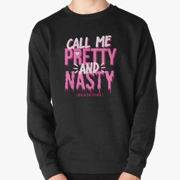 BLACKPINK Call Me Pretty And Nasty Pullover Sweatshirt RB2507 product Offical Blackpink Merch